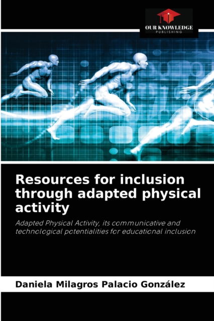 Cover for Daniela Milagros Palacio Gonzalez · Resources for inclusion through adapted physical activity (Paperback Book) (2021)