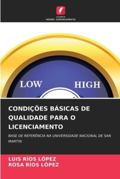 Condicoes Basicas de Qualidade Para O Licenciamento - Luis Rios Lopez - Books - Edicoes Nosso Conhecimento - 9786204125633 - September 29, 2021