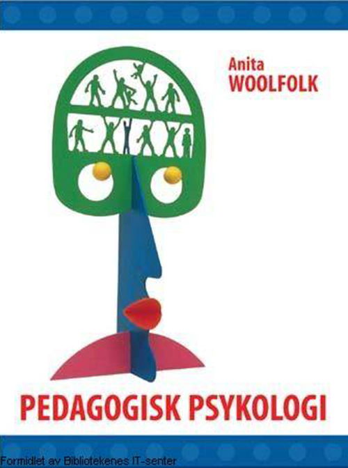 Pedagogisk psykologi - Anita Woolfolk - Książki - Tapir Akademisk Forlag - 9788251918633 - 2004