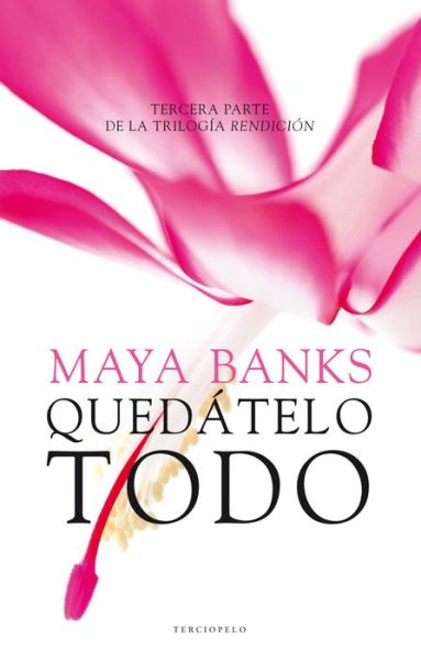 Cover for Maya Banks · Quedatelo Todo (Taschenbuch) (2015)