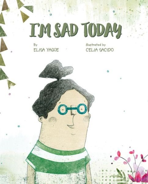 Elisa Yague · Today I Am Sad (Hardcover bog) (2022)
