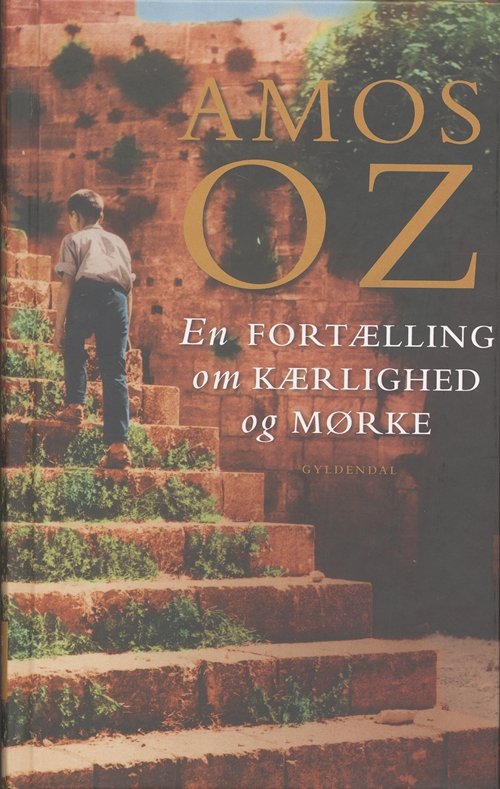 Cover for Amos Oz · Gyldendal Hardback: En fortælling om kærlighed og mørke (Hardcover Book) [2e édition] (2006)