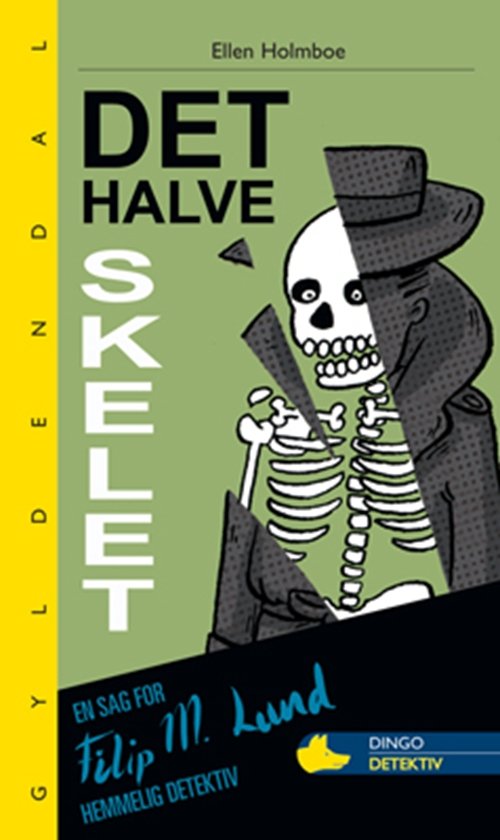 Cover for Ellen Holmboe · Dingo. Gul* Primært for 2.-3. skoleår: Det halve skelet (Heftet bok) [1. utgave] (2010)