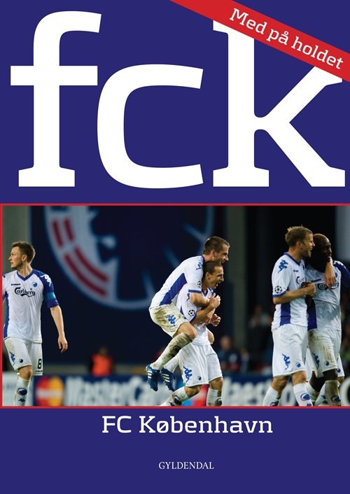 Cover for Ole Sønnichsen · Med på holdet: Med på holdet. FCK - FC København (Bound Book) [1.º edición] (2012)