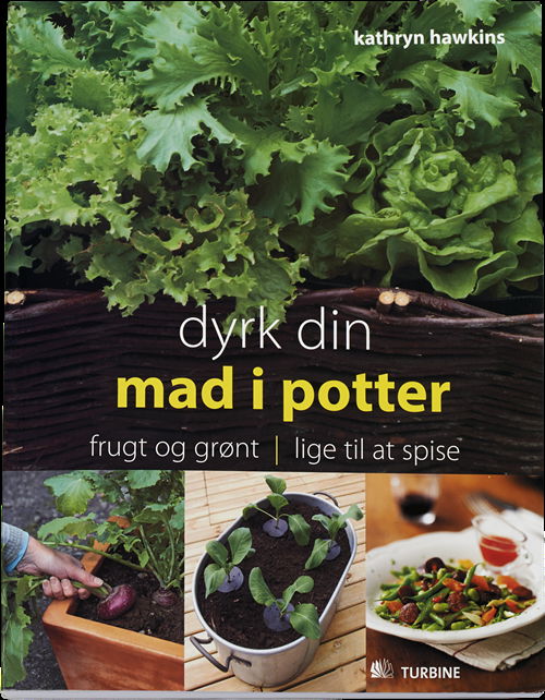 Cover for Kathryn Hawkins · Dyrk din mad i potter (Sewn Spine Book) [1. wydanie] (2015)
