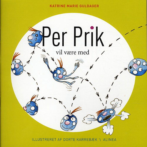 Cover for Katrine Marie Guldager · Per Prik: Per Prik vil være med (Book) [1. Painos] (2011)