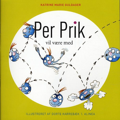 Cover for Katrine Marie Guldager · Per Prik: Per Prik vil være med (Bok) [1. utgave] (2011)