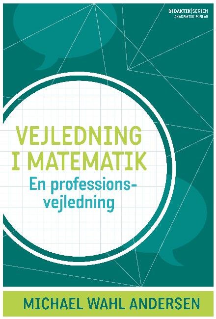 Cover for Michael Wahl Andersen · Didaktik: Vejledning i matematik (Sewn Spine Book) [2º edição] (2017)
