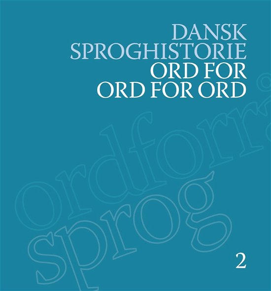Cover for Hjorth Ebba · Dansk Sproghistorie 2: Ord for ord for ord (Bound Book) [1. Painos] (2018)