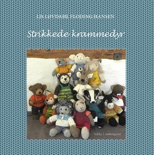 Cover for Lis Løvdahl Floding Hansen · Strikkede krammedyr (Bound Book) [1. Painos] (2018)