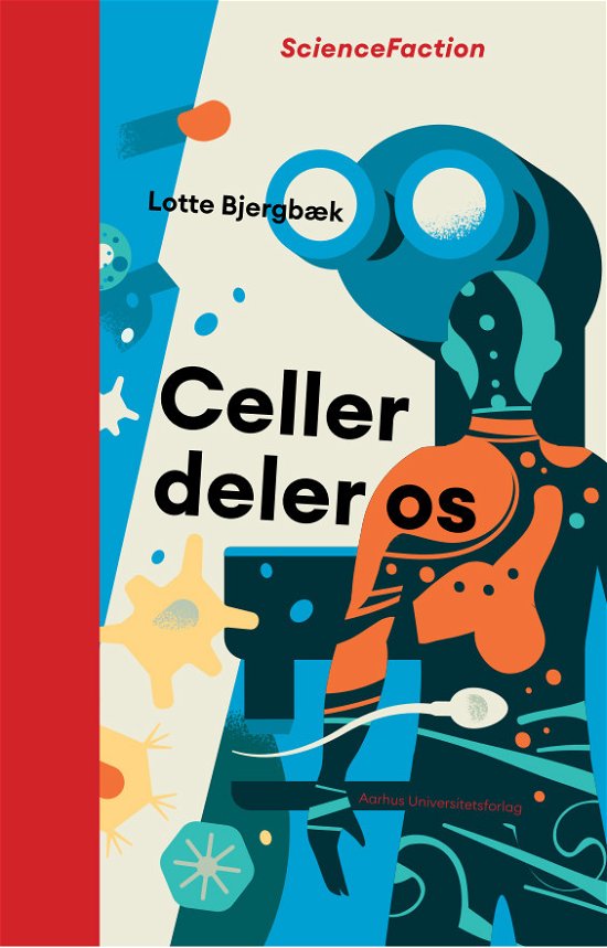 Cover for Lotte Bjergbæk · ScienceFaction: Celler deler os (Indbundet Bog) [1. udgave] (2022)