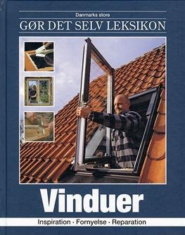 Cover for Jørn Nielsen · Danmarks store gør det selv leksikon: Vinduer (Bound Book) [1. Painos] [Indbundet] (2006)