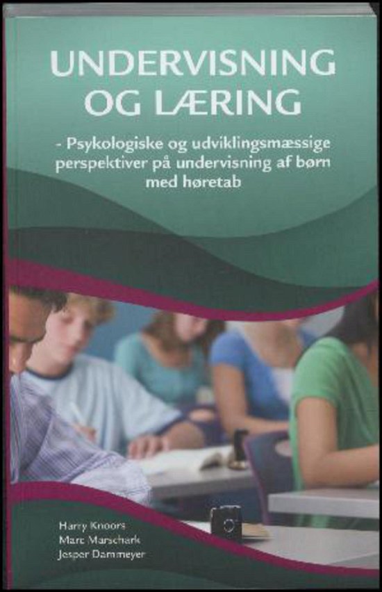 Undervisning Og Læring - Knoors, Marschark & Dammeyer - Kirjat - Materialecentret - 9788792574633 - 2015