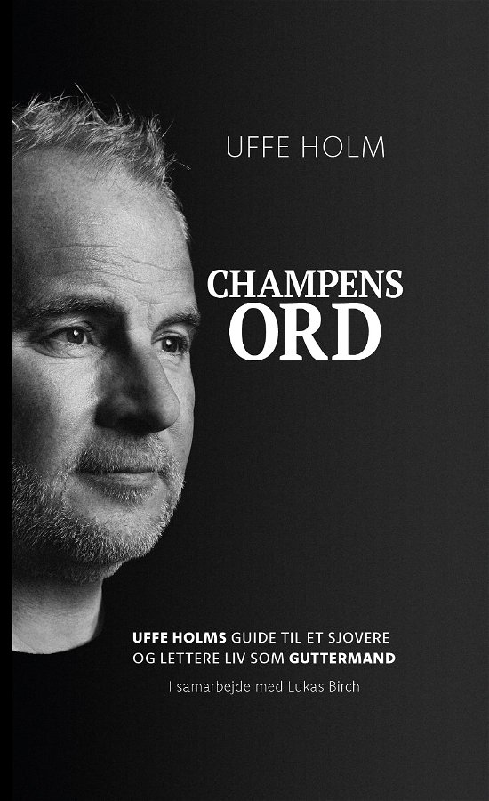 Lukas Birch Uffe Holm · Champens Ord (Hardcover Book) [1er édition] (2024)