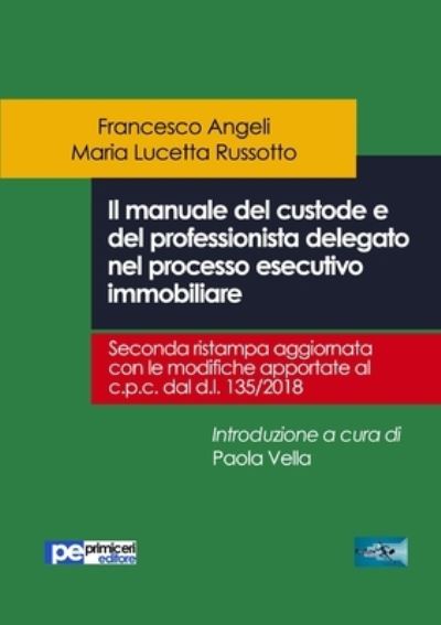 Cover for Francesco Angeli · Il manuale del custode e del professionista delegato nel processo esecutivo immobiliare (Paperback Book) (2018)