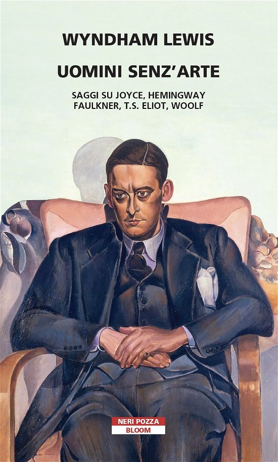 Cover for Wyndham Lewis · Uomini Senz'arte. Saggi Su Joyce, Hemingway, Faulkner, T.S. Eliot, Woolf (Book)