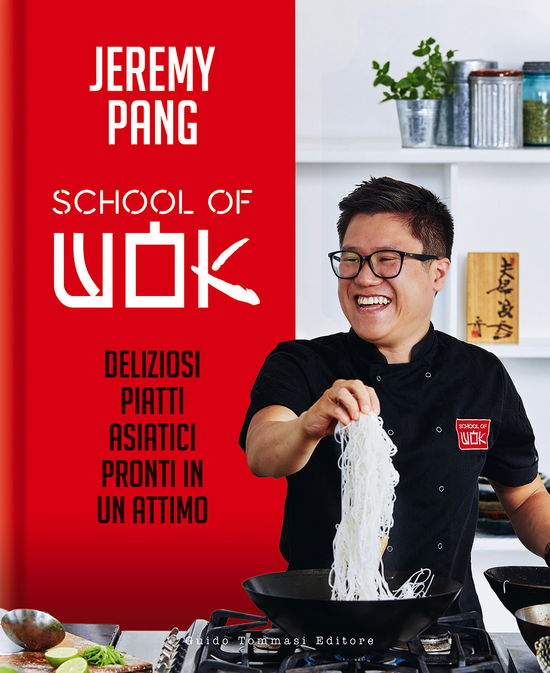 Cover for Jeremy Pang · School Of Wok. Deliziosi Piatti Asiatici Pronti In Un Attimo (Book)