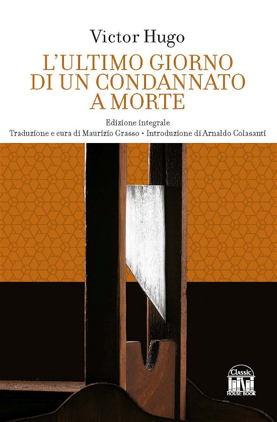 Cover for Victor Hugo · L' Ultimo Giorno Di Un Condannato A Morte. Ediz. Integrale (Book)