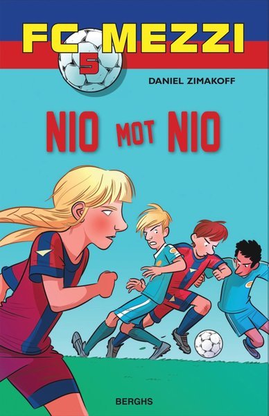 Cover for Daniel Zimakoff · FC Mezzi: Nio mot nio (Gebundesens Buch) (2016)