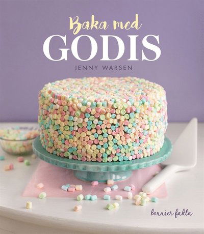 Cover for Jenny Warsén · Baka med godis (ePUB) (2017)