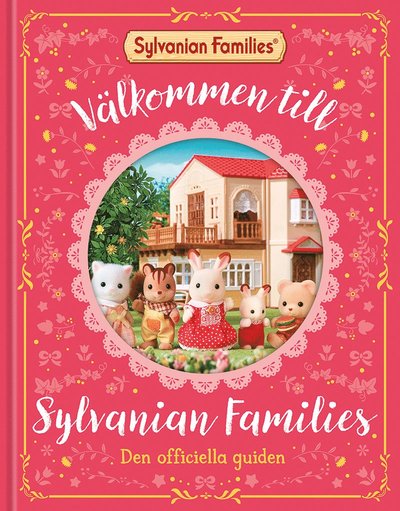 Välkommen till Sylvanian Families : den officiella guiden - Claire Baker Chloe Pursey - Books - Förlaget Buster - 9789187865633 - October 1, 2024