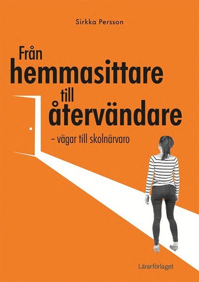 Cover for Från hemmasittare till återvändare : vägar till skolnärvaro (Book) (2022)