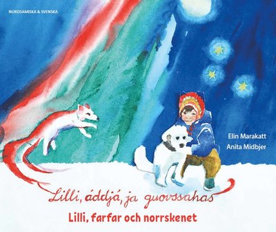 Cover for Anita Midbjer Elin Marakatt · Lilli, farfar och norrskenet (nordsamiska och svenska) (Paperback Book) (2020)