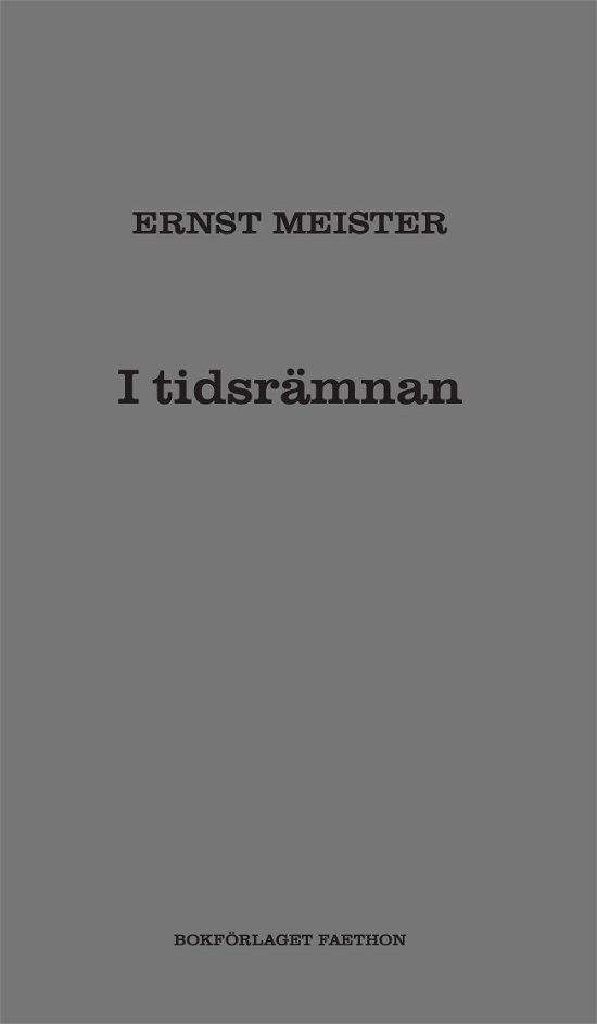 Cover for Ernst Meister · I tidsrämnan (Bog) (2021)