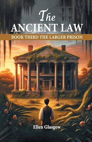 The Ancient Law BOOK THIRD (Edition2024) - Ellen Glasgow - Books - Double 9 Books LLP - 9789364286633 - May 21, 2024