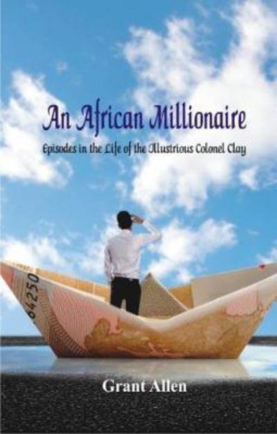 Cover for Grant Allen · An African Millionaire (Paperback Book) (2017)