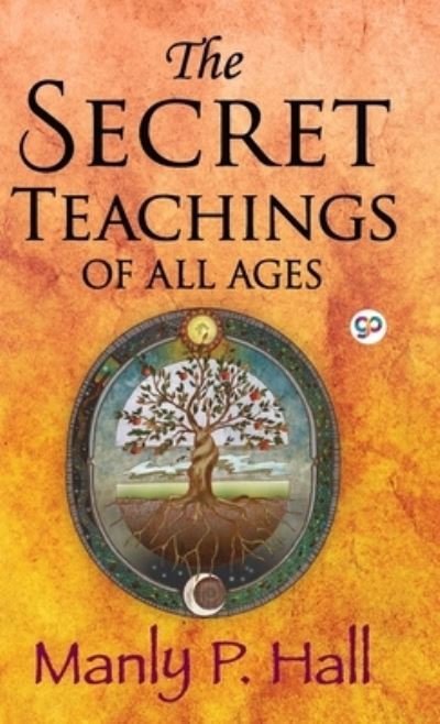 Cover for Manly P Hall · The Secret Teachings of All Ages (Hardcover bog) (2021)