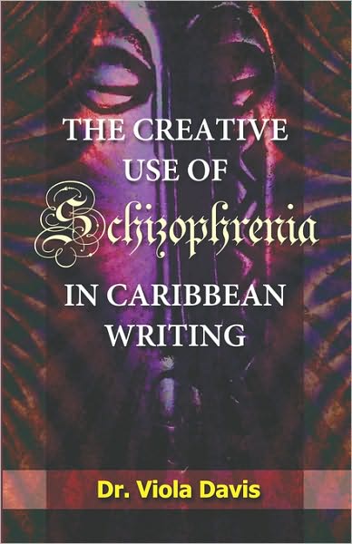 Cover for Viola J. Davis · The Creative Use of Schizophrenia in Caribbean Writing (Paperback Book) (2008)