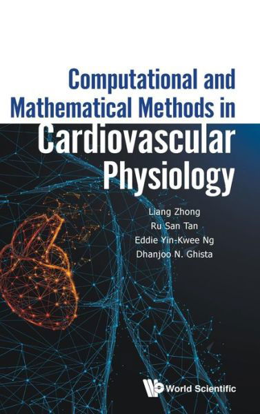 Cover for Zhong, Liang (National Heart Centre S'pore, S'pore) · Computational And Mathematical Methods In Cardiovascular Physiology (Gebundenes Buch) (2019)