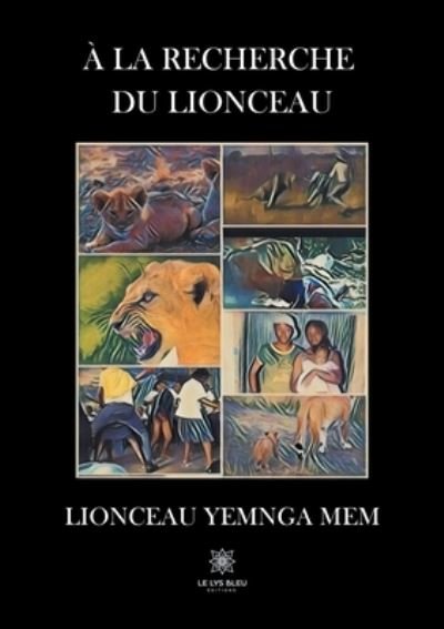 Cover for Lionceau Yemnga Mem · A la recherche du lionceau (Paperback Bog) (2020)