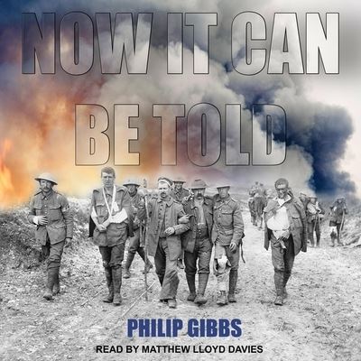 Cover for Philip Gibbs · Now It Can Be Told (CD) (2018)