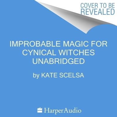 Cover for Kate Scelsa · Improbable Magic for Cynical Witches (CD) (2022)