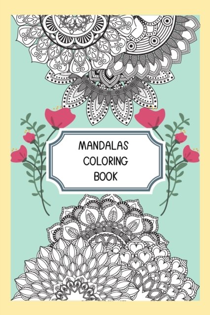 Cover for Supachai Pangpa · Mandalas coloring book: 100 of most beautiful mandala designs for adult (Paperback Book) (2021)