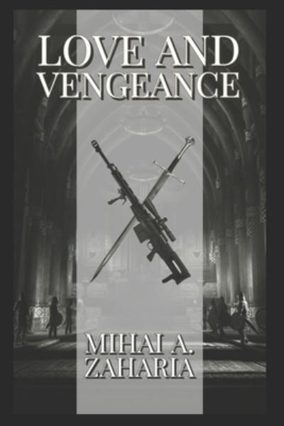 Cover for Mihai Andrei Zaharia · Love and Vengeance (Pocketbok) (2021)