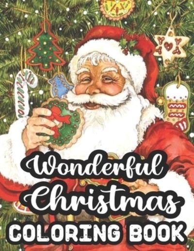 Wonderful Christmas Coloring Book - Geri Rogers - Books - Independently Published - 9798553130633 - October 25, 2020