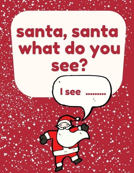 Cover for Lubawi Books · Santa, Santa What Do You See? (Pocketbok) (2020)