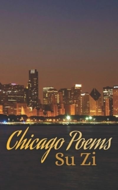 Cover for Su Zi · Chicago Poems (Pocketbok) (2020)