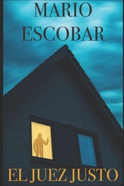 Cover for Mario Escobar · El Juez Justo (Paperback Book) (2020)
