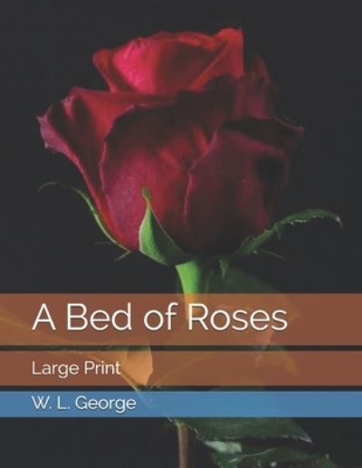 Cover for W L George · A Bed of Roses (Paperback Book) (2021)