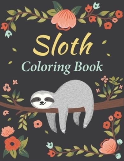 Sloth Coloring Book - Canker Press - Books - Independently Published - 9798586222633 - December 24, 2020