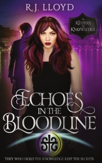 Cover for R J Lloyd · Echoes in the Bloodline: A Paranormal Romance Urban Fantasy - The Keepers of Knowledge (Paperback Book) (2021)
