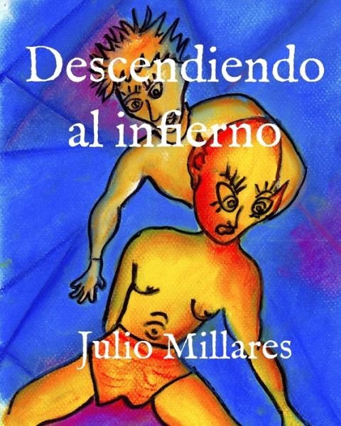 Cover for Julio Millares · Descendiendo al infierno (Paperback Book) (2020)