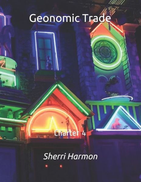 Cover for Sherri Lynne Harmon · Geonomic Trade: Charter 4 - Geonomic Trade (Paperback Book) (2020)