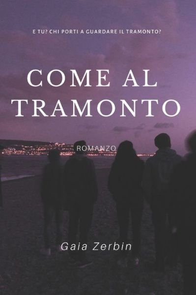 Cover for Gaia Zerbin · Come al tramonto (Paperback Book) (2020)