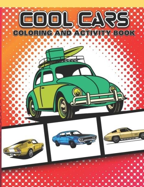 Cover for Gifted Life Co · Cool Cars Coloring and Activity Book (Taschenbuch) (2020)