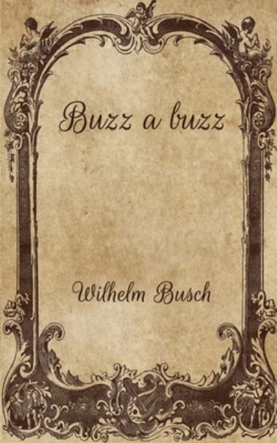 Cover for Wilhelm Busch · Buzz a buzz (Paperback Book) (2021)